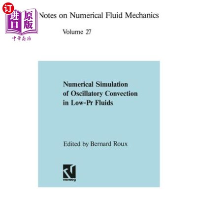 海外直订Numerical Simulation of Oscillatory Convection in Low-PR Fluids: A Gamm Workshop 低pr流体振荡对流数值模拟:G