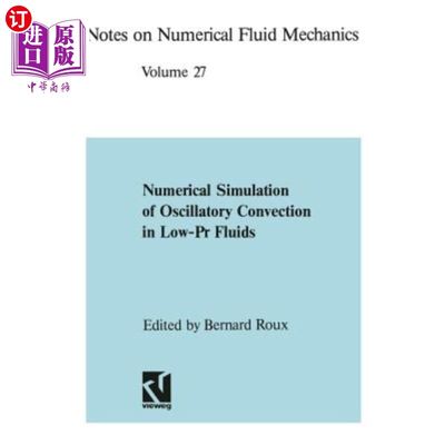 海外直订Numerical Simulation of Oscillatory Convection in Low-PR Fluids: A Gamm Workshop 低pr流体振荡对流数值模拟:G