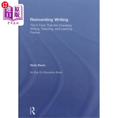 海外直订Reinventing Writing: The 9 Tools That Are Changing Writing, Teaching, and Learni 重塑写作:9个永远改变写作、