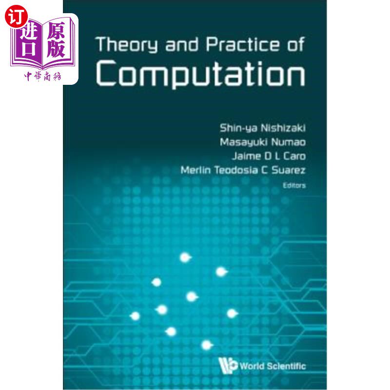 海外直订Theory and Practice of Computation - Proceedings of Workshop on Computation: The 计算理论与实践-计算理论与
