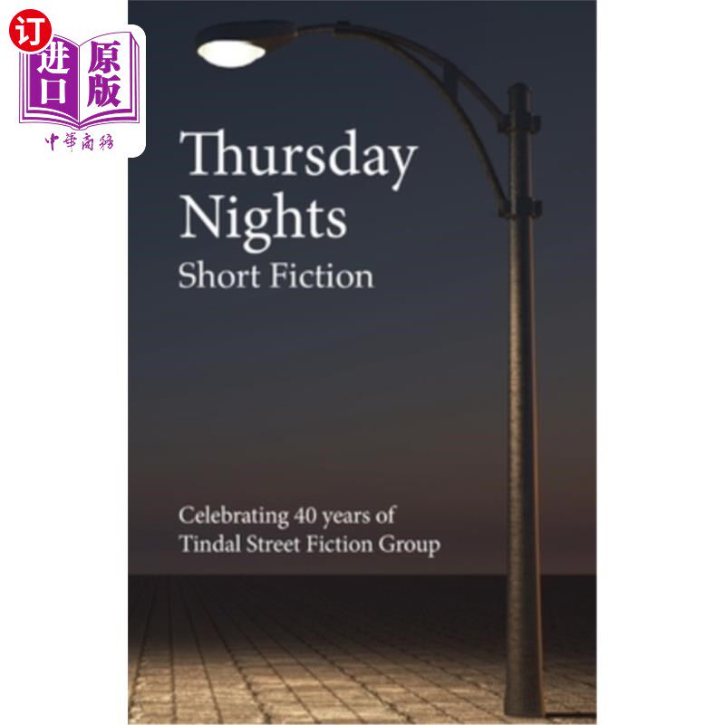 海外直订Thursday Nights: Celebrating 40 years of Tindal Street Fiction Group 周四晚上：庆祝廷达尔街头小说集团成立40