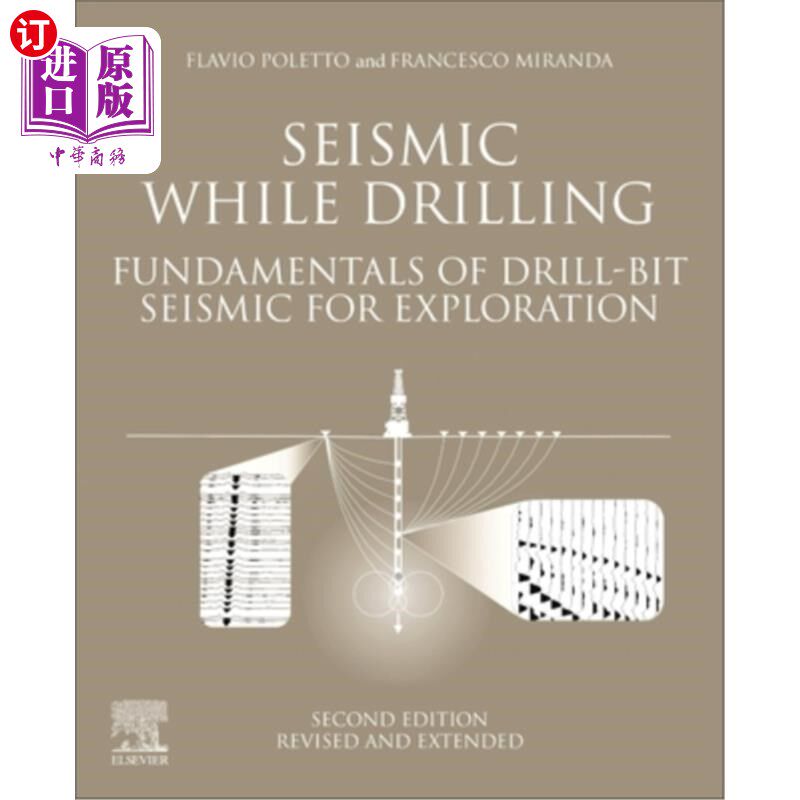 海外直订Seismic While Drilling: Fundamentals of Drill-Bit Seismic for Exploration 随钻地震:钻头地震勘探基础