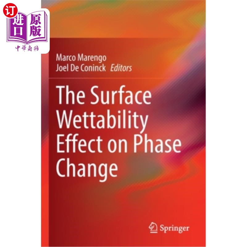 海外直订The Surface Wettability Effect on Phase Change 表面润湿性对相变的影响 书籍/杂志/报纸 科学技术类原版书 原图主图