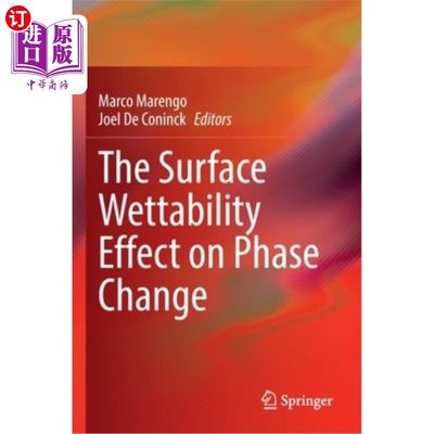 海外直订The Surface Wettability Effect on Phase Change 表面润湿性对相变的影响