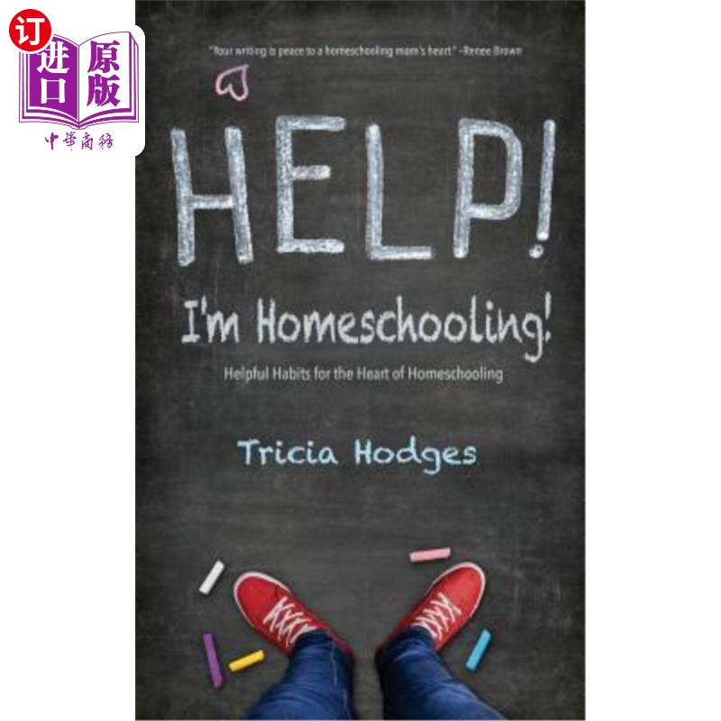 海外直订Help! I'm Homeschooling!: Helpful Habits for the Heart of Homeschooling 救命!我在家上学!:有益的家庭教育