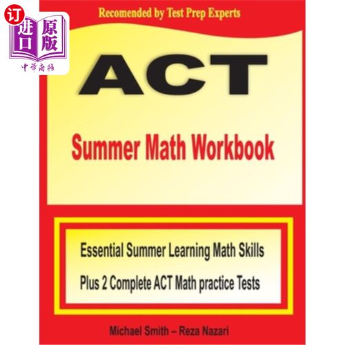 海外直订ACT Summer Math Workbook: Essential Summer Learning Math Skills plus Two Complet ACT暑期数学练习册：必要的