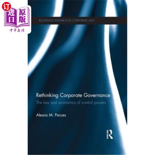 海外直订Rethinking Corporate Governance: The Law and Economics of Control Powers 重新思考公司治理:控制权力的法律和