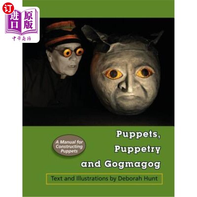 海外直订Puppets, Puppetry and Gogmagog: A Manual for constructing Puppets 木偶、木偶和Gogmagog：木偶制作手册