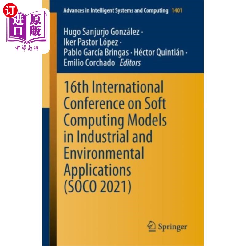 海外直订16th International Conference on Soft Computing ... 第16届工业与环境应用软计算模型国际会议(SOCO 2021)