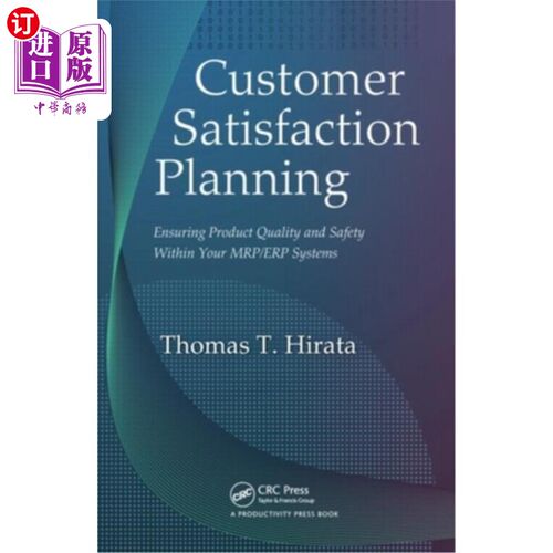 海外直订Customer Satisfaction Planning: Ensuring Product Quality and Safety Within Your  客户满意度规划:在M