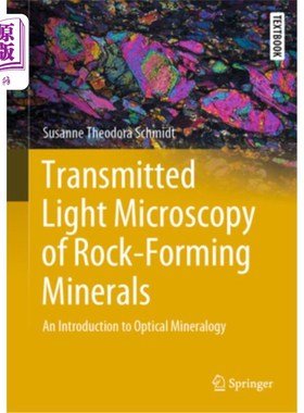 海外直订Transmitted Light Microscopy of Rock-Forming Minerals: An Introduction to Optica 造岩矿物的透射光显微镜:光