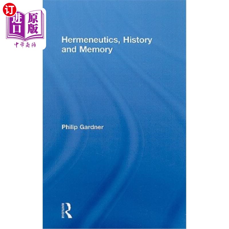 海外直订Hermeneutics, History and Memory 解释学、历史与记忆