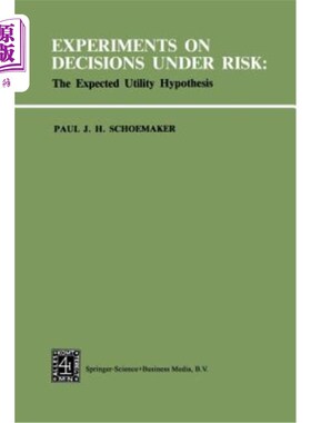 海外直订Experiments on Decisions Under Risk: The Expected Utility Hypothesis 风险决策实验：期望效用假设