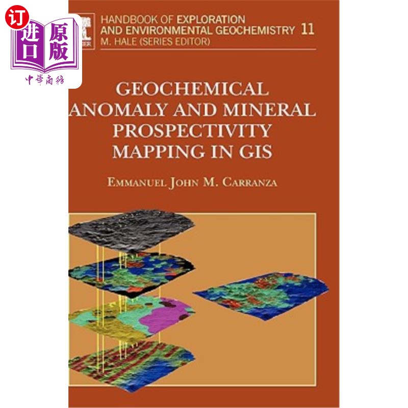 海外直订Geochemical Anomaly and Mineral Prospectivity Mapping in GIS: Volume 11 GIS中的地球化学异常和找矿制图:第11
