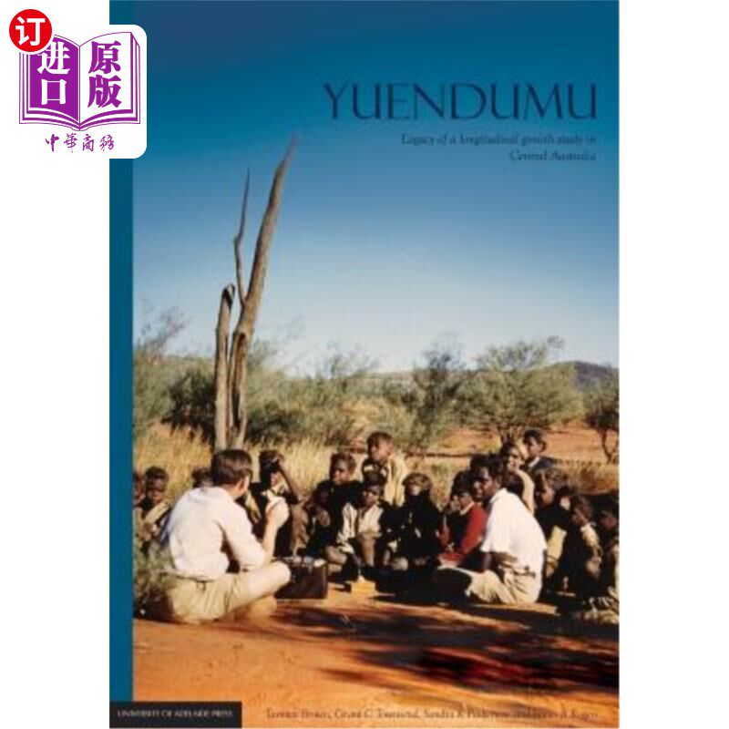 海外直订医药图书Yuendumu: legacy of a longitudinal growth study in Central Australia 元都木:纵向生长研究在澳大利亚