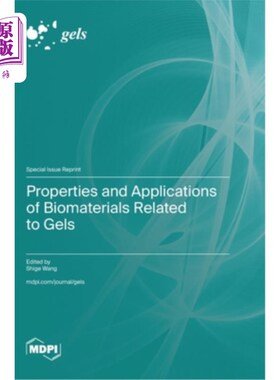 海外直订Properties and Applications of Biomaterials Related to Gels 凝胶类生物材料的特性与应用