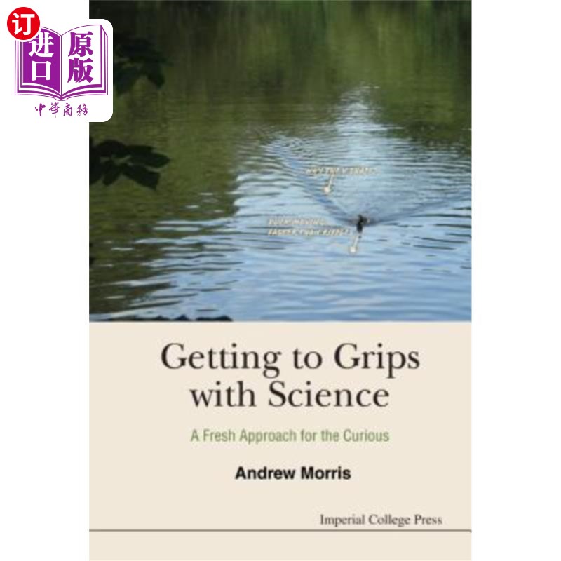 海外直订Getting to Grips with Science: A Fresh Approach for the Curious 掌握科学:好奇者的新方法