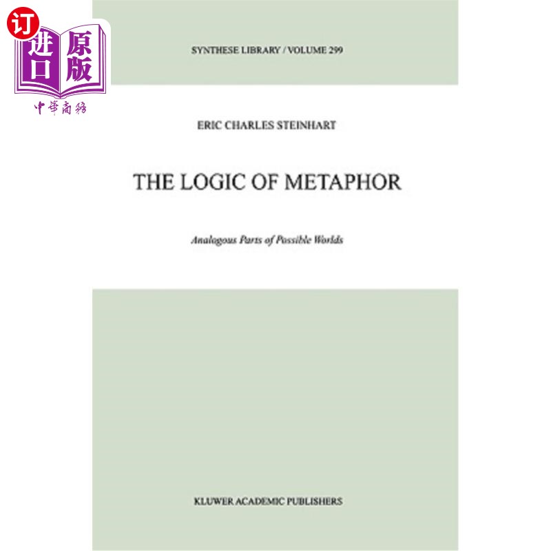 海外直订The Logic of Metaphor: Analogous Parts of Possible Worlds 隐喻的逻辑:可能世界的相似部分