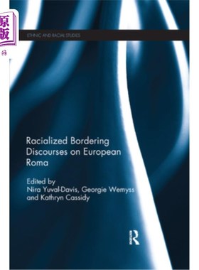 海外直订Racialized Bordering Discourses on European Roma 欧洲罗姆人的种族化边界话语