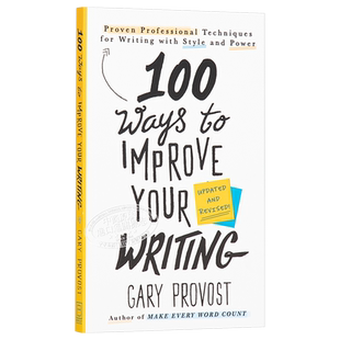 提高写作水平的100种方法 100 Ways to Improve Your Writing 英文原版 Gary Provost【中商原版】
