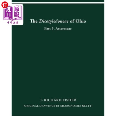 海外直订The Dicotyledoneae of Ohio Part Three: Asteraceae 俄亥俄州双子叶科第三部分:菊科