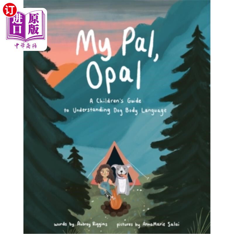 海外直订My Pal, Opal: A Children's Guide to Understanding Dog Body: A Children's Guide t 我的朋友，欧泊：儿童了解狗