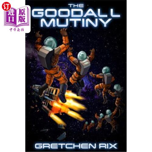 海外直订The Goodall Mutiny 古德尔兵变