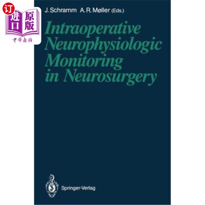 海外直订医药图书Intraoperative Neurophysiologic Monitoring in Neurosurgery 神经外科术中神经生理监测