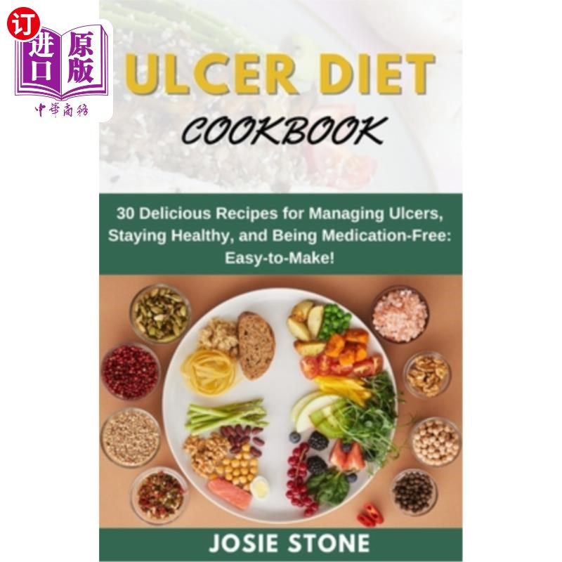 海外直订医药图书Ulcer Diet Coobook: 30 Delicious Recipes for Managing Ulcers, Staying Healthy, a 溃疡饮食食谱：30美