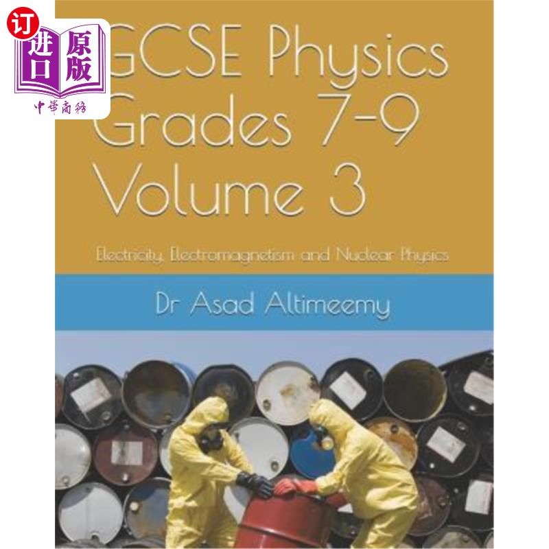 海外直订GCSE Physics Grades 7-9 Volume 3: Electricity, Electromagnetism and Nuclear Phys GCSE物理7-9级