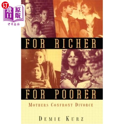 海外直订For Richer, for Poorer: Mothers Confront Divorce 更富有，更贫穷:母亲们面对离婚