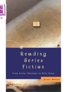 海外直订Reading Series Fiction: From Arthur Ransome to Gene Kemp 阅读系列小说：从亚瑟·兰索姆到吉恩·肯普