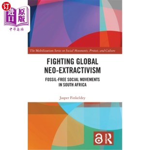 Movements Global Free 海外直订Fighting 对抗全球新萃取主义 Extractivism Africa Neo 南非无化 Fossil South Social
