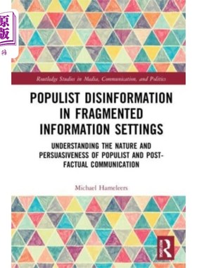 海外直订Populist Disinformation in Fragmented Informatio... 碎片化信息环境中的民粹主义虚假信息