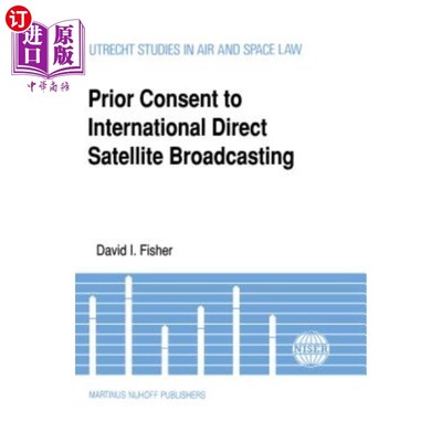 Prior Consent to International Direct Satellite Broadcasting 事先同意国际卫星直接广播【中商原版】
