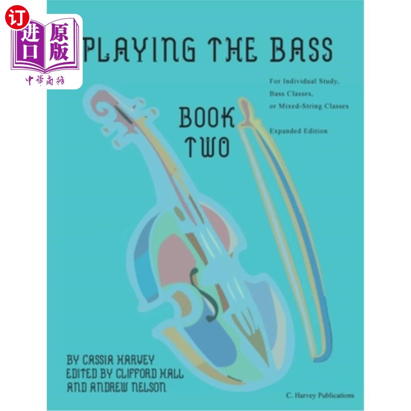 海外直订Playing the Bass, Book Two: Expanded Edition 演奏低音，第二册：扩展版