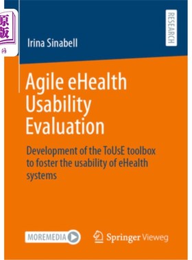 海外直订Agile Ehealth Usability Evaluation: Development of the Touse Toolbox to Foster t Agile Ehea
