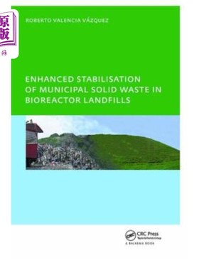 海外直订Enhanced Stabilisation of Municipal Solid Waste in Bioreactor Landfills: Unesco- 生物反应器填埋场中城市固体