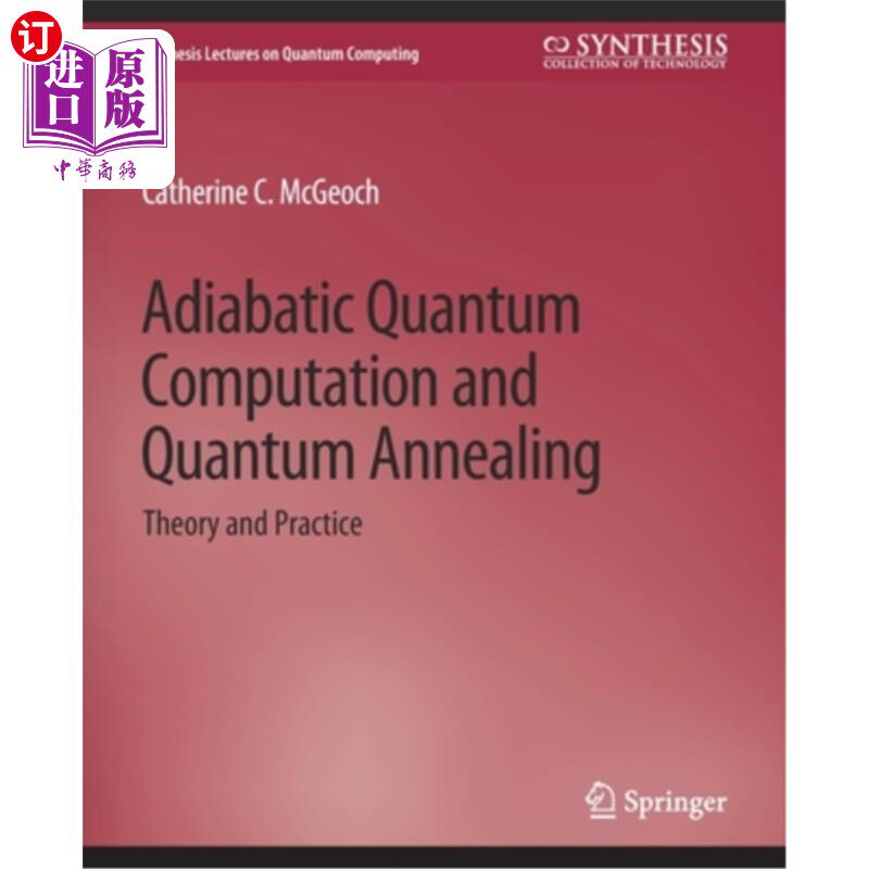 海外直订Adiabatic Quantum Computation and Quantum Annealing: Theory and Practice 绝热量子计算与量子退火:理论与实践