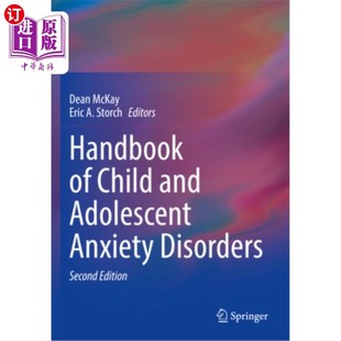 Anxiety and Adolescent 儿童和青少年焦虑症手册 Disorders 海外直订Handbook Child