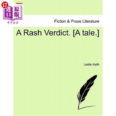 海外直订A Rash Verdict. [A Tale.] 皮疹裁决。(故事。)