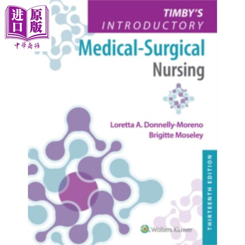 现货 Timby内外科护理 第13版 英文原版 Medical Surgical Nursing International Edition Brigitte Moseley【中商原版】