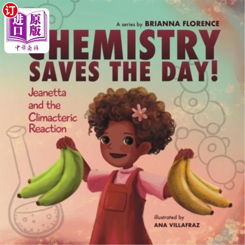 海外直订Chemistry Saves the Day: Jeanetta and the Climacteric Reaction 化学拯救了一天：珍妮塔和更年期反应