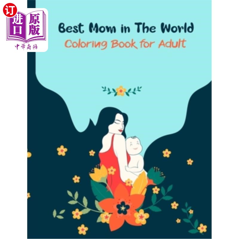 【中商海外直订】best mom in the world coloring book for adult