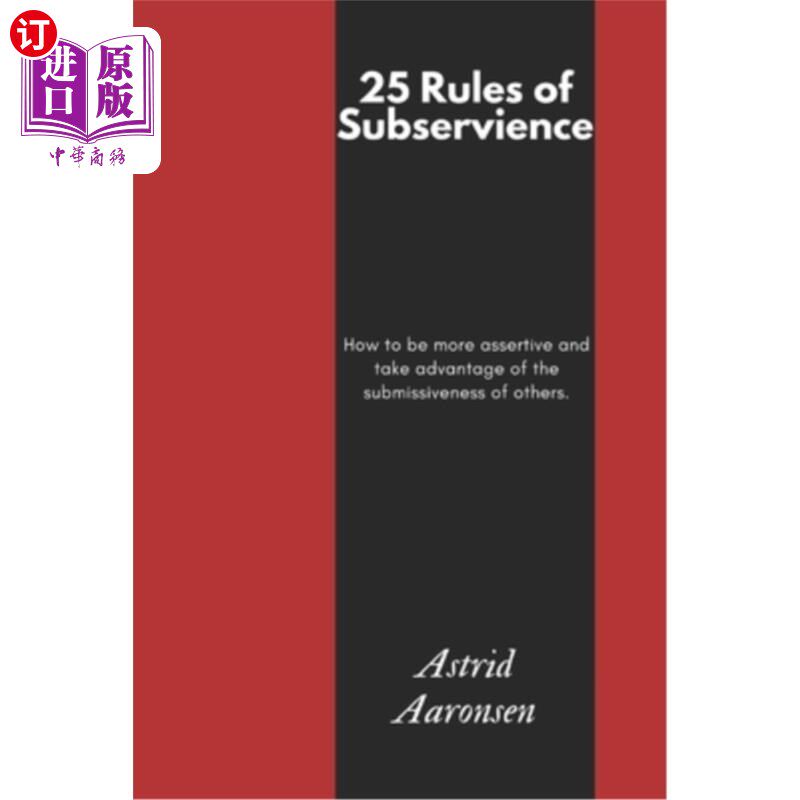 海外直订25 Rules of Subservience: A Guide to Self-Empowerment 《25条服从规则:自我赋权指南》