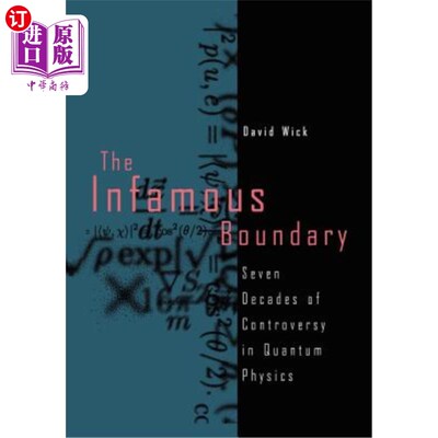 海外直订The Infamous Boundary: Seven Decades of Controversy in Quantum Physics
