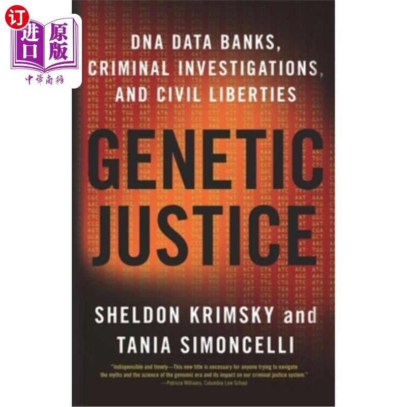 海外直订Genetic Justice: DNA Data Banks, Criminal Investigations, and Civil Liberties 基因正义:DNA数据库,刑事调查