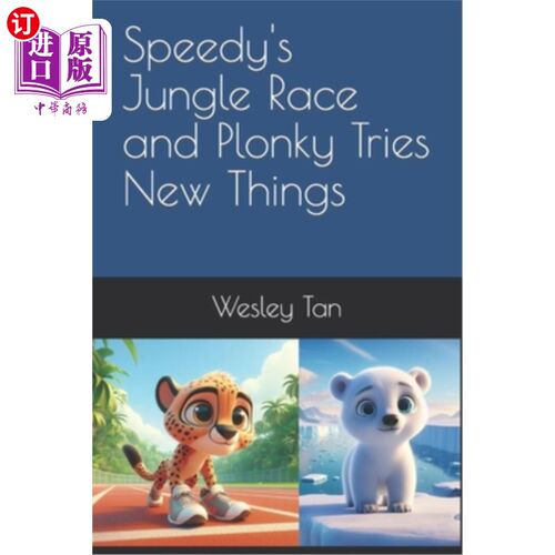 海外直订Speedy's Jungle Race and Plonky Tries New Things 飞毛腿的丛林赛跑和普朗奇尝试新事物
