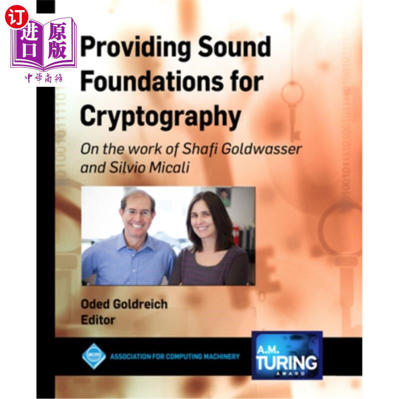 海外直订Providing Sound Foundations for Cryptography: On the Work of Shafi Goldwasser an 为密码学提供坚实的基础：Sh