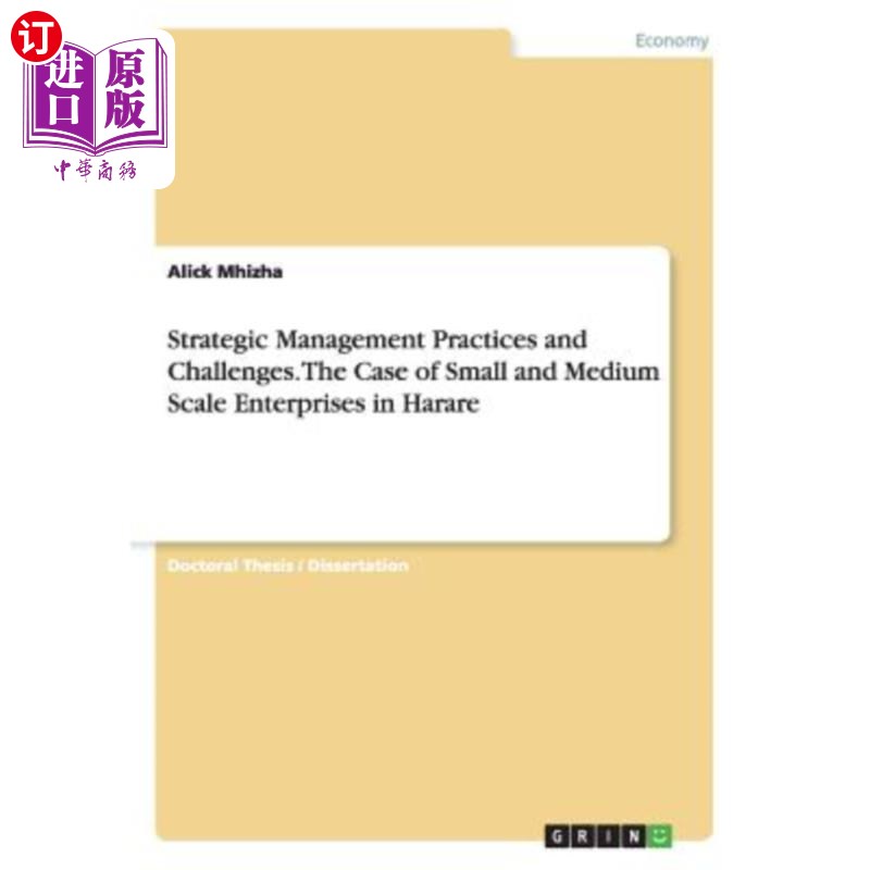 海外直订Strategic Management Practices and Challenges. The Case of Small and Medium Scal 战略管理实践和挑战。哈拉雷